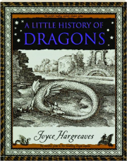 A LITTLE HISTORY OF DRAGONS