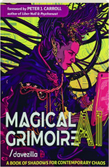 MAGICAL AI GRIMOIRE: A Book of Shadows for Contemporary Chaos