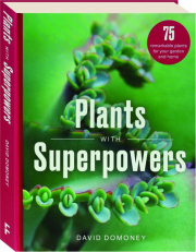 PLANTS WITH SUPERPOWERS