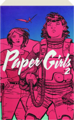 PAPER GIRLS, VOLUME 2