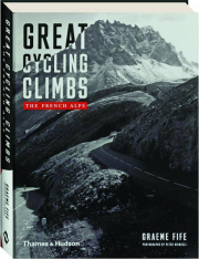 GREAT CYCLING CLIMBS: The French Alps