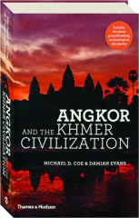 ANGKOR AND THE KHMER CIVILIZATION