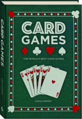 CARD GAMES: The World's Best Card Games