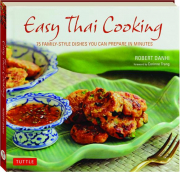 EASY THAI COOKING: 75 Family-Style Dishes You Can Prepare in Minutes