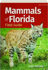MAMMALS OF FLORIDA FIELD GUIDE, 2ND EDITION