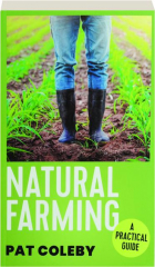 NATURAL FARMING: A Practical Guide