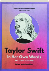 TAYLOR SWIFT: In Her Own Words, Second Edition