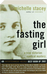 THE FASTING GIRL: A True Victorian Medical Mystery