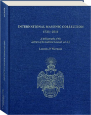 INTERNATIONAL MASONIC COLLECTION 1723-2011