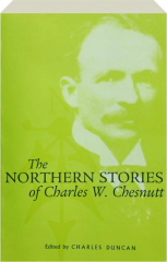 THE NORTHERN STORIES OF CHARLES W. CHESNUTT