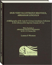 OUR VERY ILLUSTRIOUS BROTHER, ABRAHAM LINCOLN
