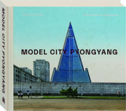 MODEL CITY: Pyongyang