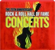 THE 25TH ANNIVERSARY ROCK & ROLL HALL OF FAME CONCERTS