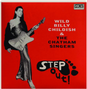 WILD BILLY CHILDISH & THE CHATHAM SINGERS: Step Out!