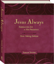 JESUS ALWAYS, NOTE-TAKING EDITION: Embracing Joy in His Presence