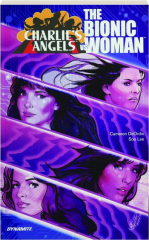 CHARLIE'S ANGELS VS. THE BIONIC WOMAN