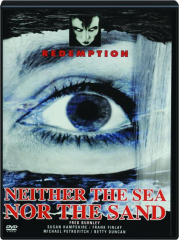 NEITHER THE SEA NOR THE SAND