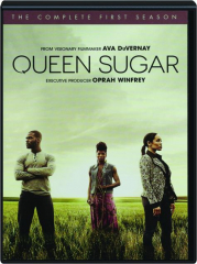 QUEEN SUGAR: The Complete First Season