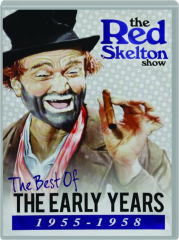 THE RED SKELTON SHOW: The Best of the Early Years 1955-1958