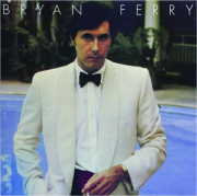BRYAN FERRY: Another Time, Another Place
