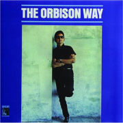 ROY ORBISON: The Orbison Way