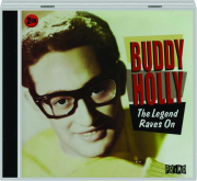 BUDDY HOLLY: The Legend Raves On
