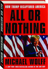 ALL OR NOTHING: How Trump Recaptured America