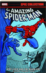 THE AMAZING SPIDER-MAN EPIC COLLECTION, Volume 11: Nine Lives Has the Black Cat