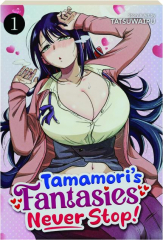 TAMAMORI'S FANTASIES NEVER STOP! Volume 1