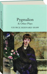 PYGMALION & OTHER PLAYS