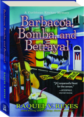 BARBACOA, BOMBA, AND BETRAYAL