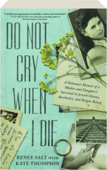 DO NOT CRY WHEN I DIE