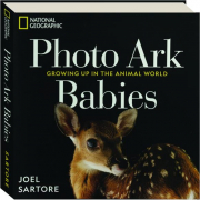 PHOTO ARK BABIES: Growing Up in the Animal World