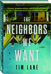 THE NEIGHBORS WE WANT