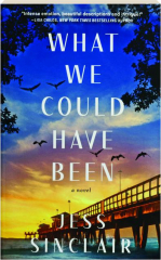 WHAT WE COULD HAVE BEEN