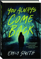 YOU ALWAYS COME BACK