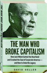THE MAN WHO BROKE CAPITALISM