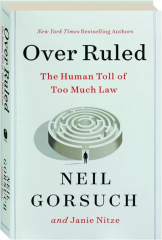 OVER RULED: The Human Toll of Too Much Law