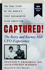 CAPTURED! 60TH ANNIVERSARY EDITION: The Betty and Barney Hill UFO Experience