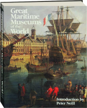 GREAT MARITIME MUSEUMS OF THE WORLD