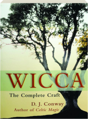 WICCA: The Complete Craft