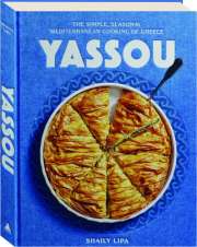 YASSOU: The Simple, Seasonal Mediterranean Cooking of Greece