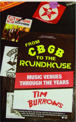 FROM CBGB TO THE ROUNDHOUSE: Music Venues Through the Years