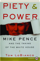 PIETY & POWER: Mike Pence and the Taking of the White House