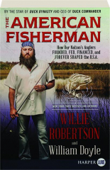 THE AMERICAN FISHERMAN: How Our Nation's Anglers Founded, Fed, Financed, and Forever Shaped the U.S.A