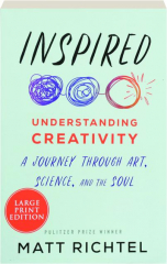 INSPIRED: Understanding Creativity