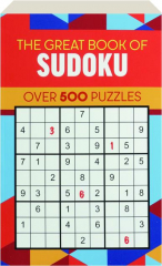 THE GREAT BOOK OF SUDOKU: Over 500 Puzzles