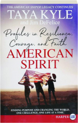AMERICAN SPIRIT: Profiles in Resilience, Courage, and Faith