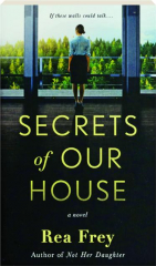 SECRETS OF OUR HOUSE