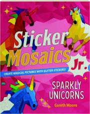 STICKER MOSAICS JR: Sparkly Unicorns